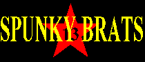 SPUNKY BRATS